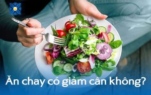 Ăn chay có giảm cân không?