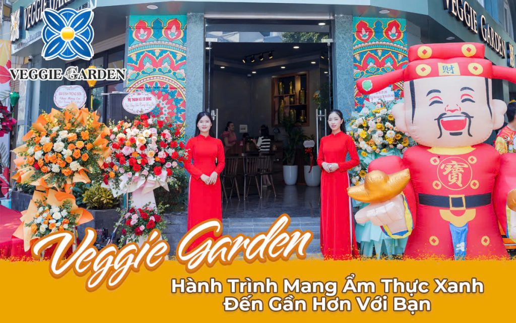 Veggie Garden – Hành Trình Mang Ẩm Thực Xanh Đến Gần Hơn Với Bạn