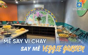 Mê Say Vị Chay - Say Mê Veggie Garden